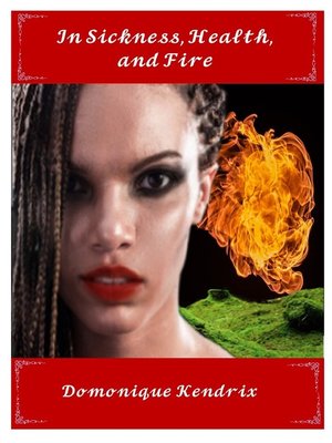 cover image of In Sickness, Health, and Fire